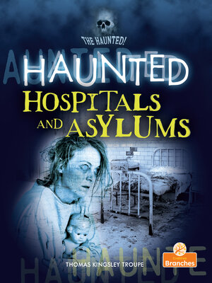 cover image of Haunted Hospitals and Asylums